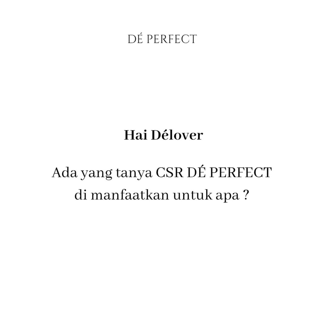 CSR DEPERFECT dimanfaatkan apa